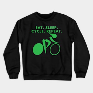 Eat. Sleep. Cycle. Repeat. Crewneck Sweatshirt